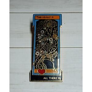 Art Deco Flowers Floral Heart This Really Is All There Is Earth Rider Pin